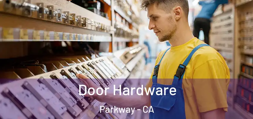  Door Hardware Parkway - CA